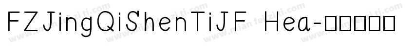 FZJingQiShenTiJF Hea字体转换